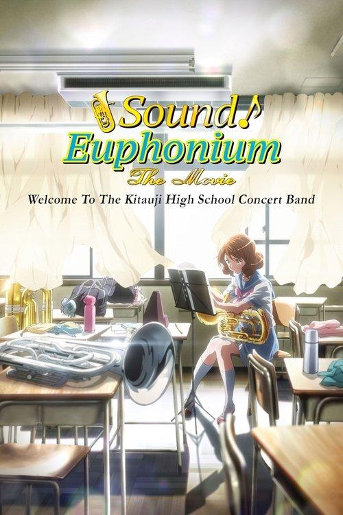 Download Sound! Euphonium the Movie – Welcome to the Kitauji High School Concert Band poster