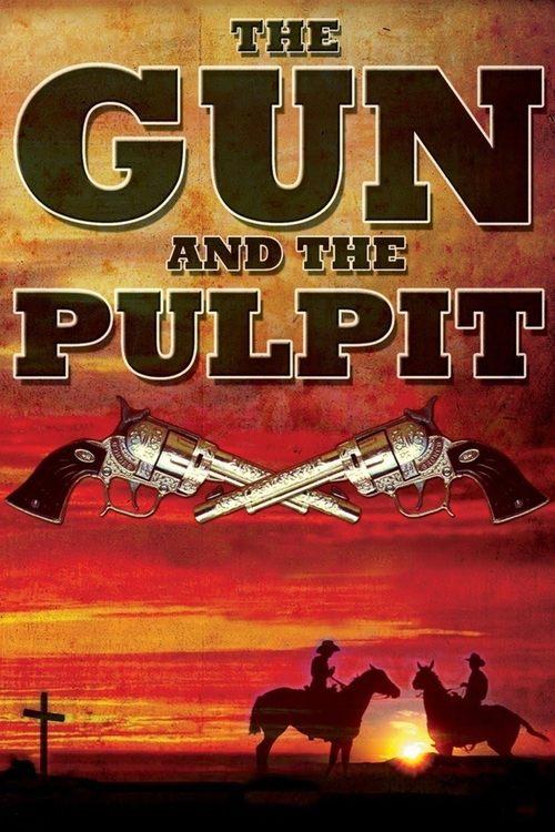 Download The Gun and the Pulpit poster