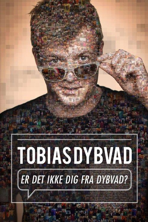 Download Tobias Dybvad: Er det ikke dig fra Dybvad? poster