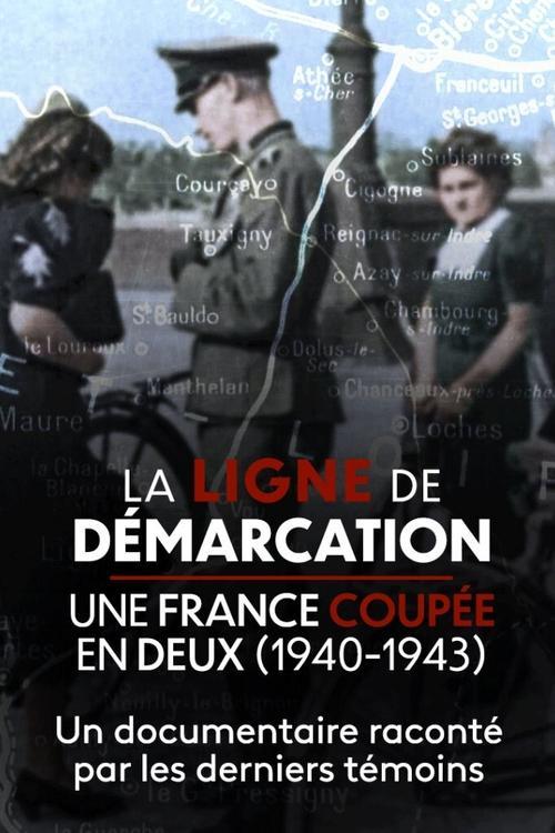 Download La Ligne de démarcation, une France coupée en deux (1940-1943) poster