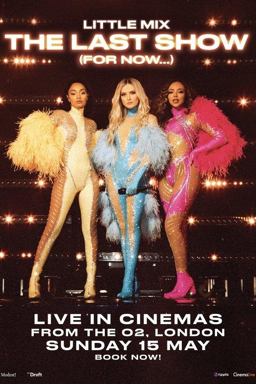 Download Little Mix: The Last Show (For Now...) poster
