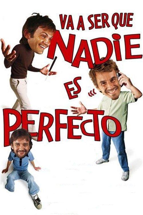 Download Va a ser que nadie es perfecto poster