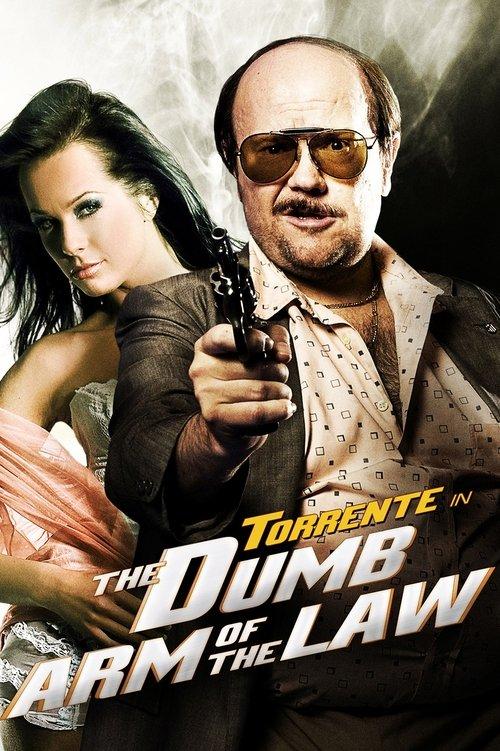 Download Torrente, the Dumb Arm of the Law poster