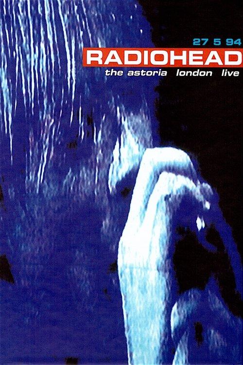 Download Radiohead | The Astoria, London Live poster