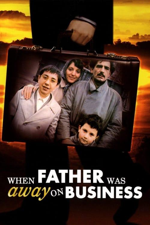 Download When Father Was Away on Business poster