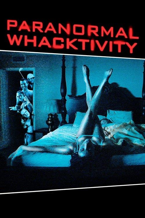 Download Paranormal Whacktivity poster