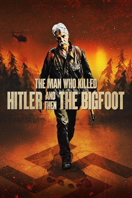 Download The Man Who Killed Hitler and Then the Bigfoot poster