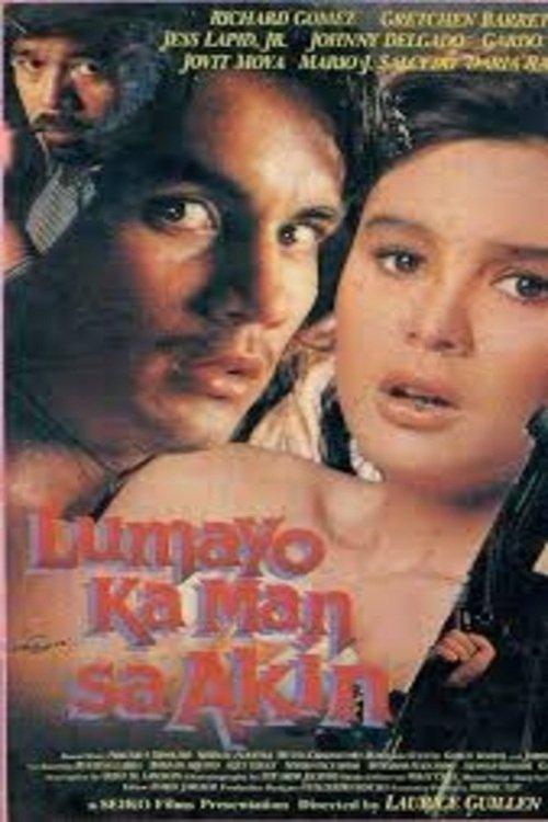 Download Lumayo Ka Man sa Akin poster