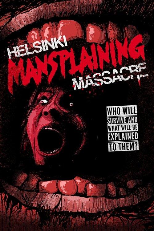 Download Helsinki Mansplaining Massacre poster