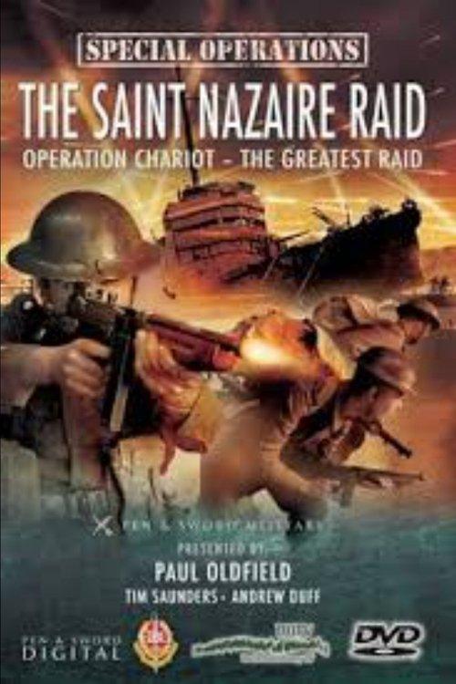 Download The Saint Nazaire Raid: Operation Chariot - The Greatest Raid poster
