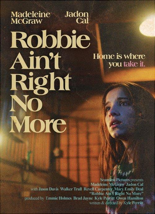 Download Robbie Ain't Right No More poster