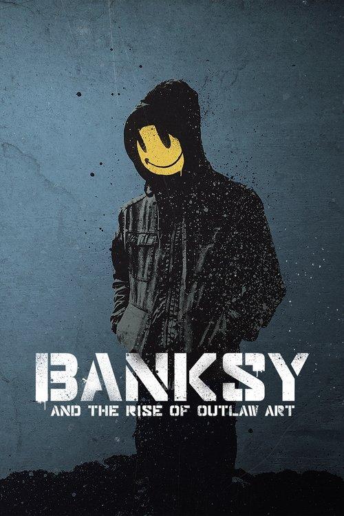 Download Banksy and the Rise of Outlaw Art poster