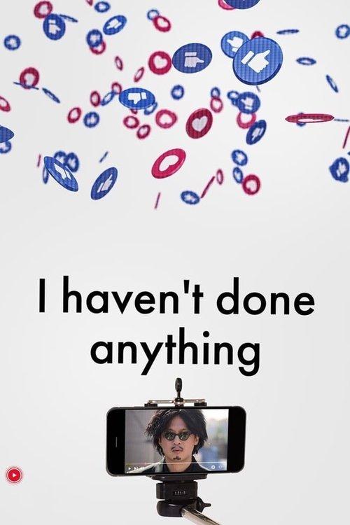 Download I Haven’t Done Anything poster