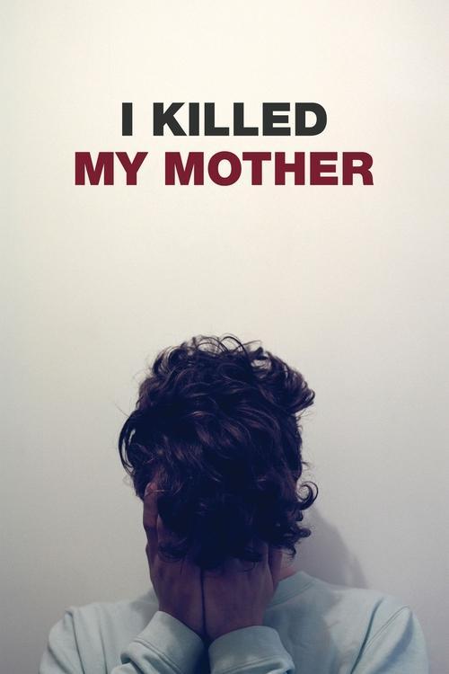Download I Killed My Mother poster
