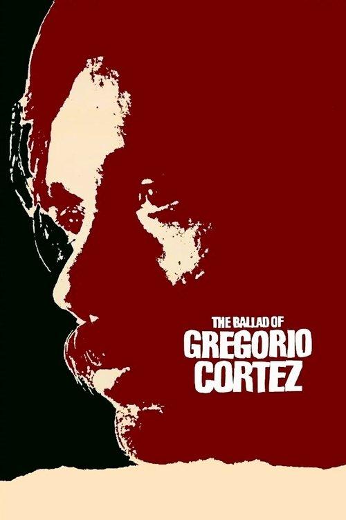Download The Ballad of Gregorio Cortez poster