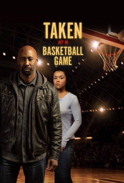Download Taken at a Basketball Game poster