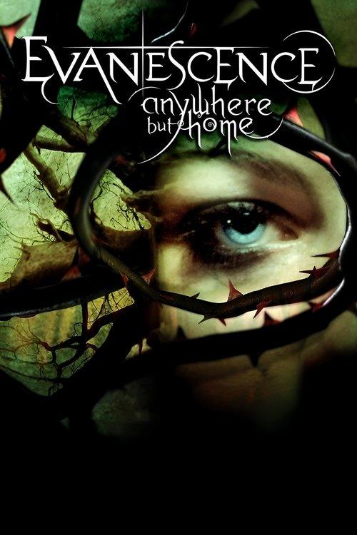 Download Evanescence: Anywhere But Home poster