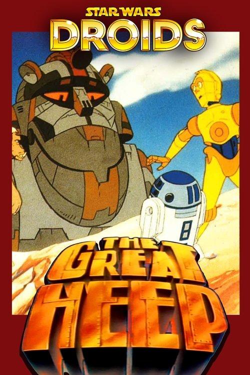 Download Star Wars: Droids - The Great Heep poster