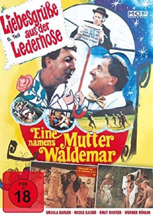 Download Liebesgrüße aus der Lederhose 6: Eine Mutter namens Waldemar poster