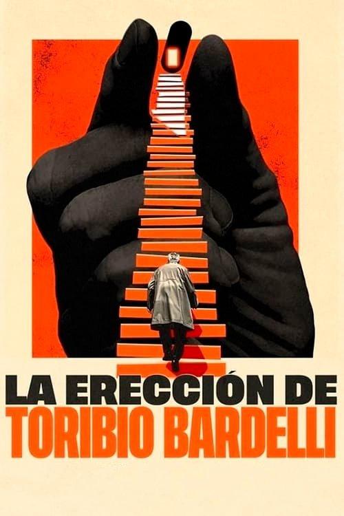 Download The Erection of Toribio Bardelli poster
