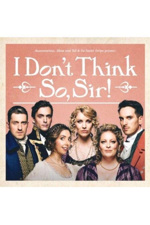 Download Austentatious - I Don't Think So, Sir poster