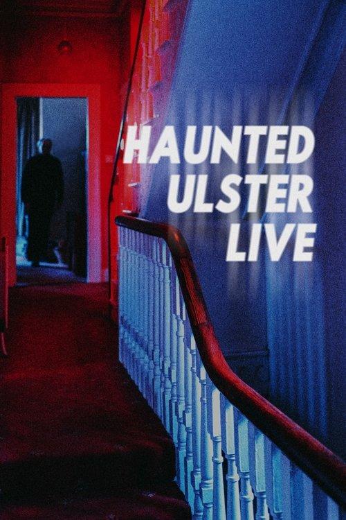 Download Haunted Ulster Live poster