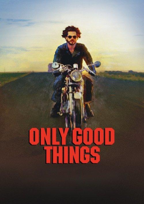 Download Only Good Things poster