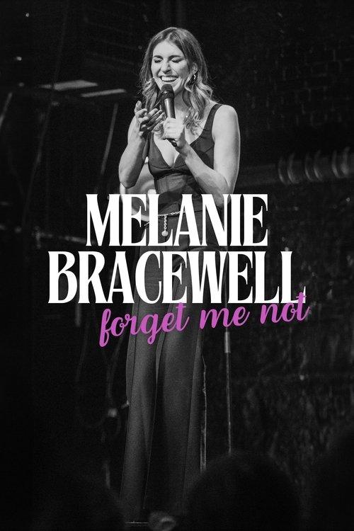 Download Melanie Bracewell: Forget Me Not poster