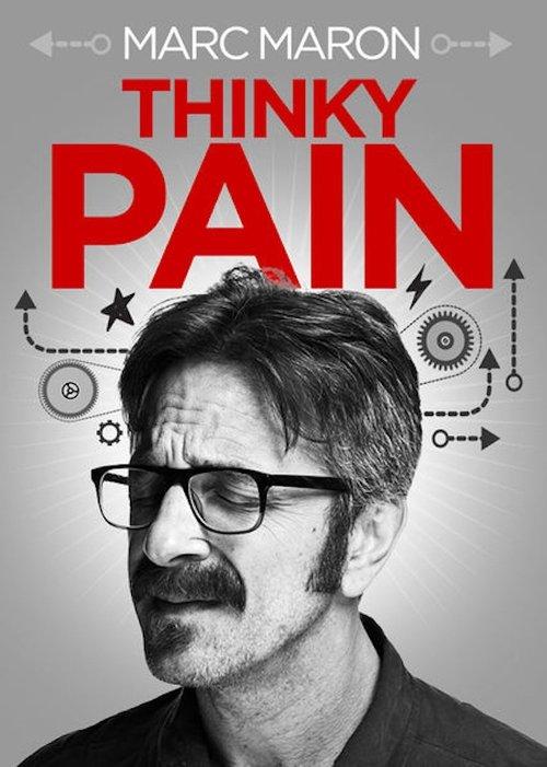 Download Marc Maron: Thinky Pain poster