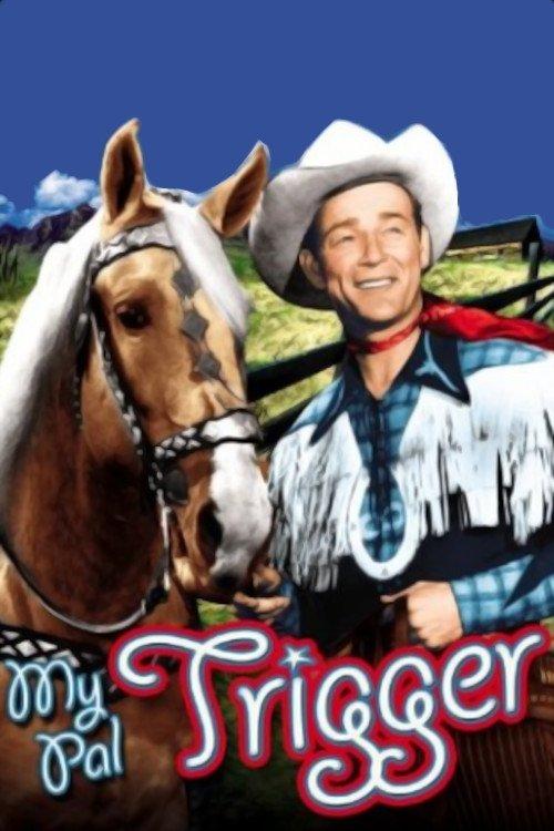 Download My Pal Trigger poster