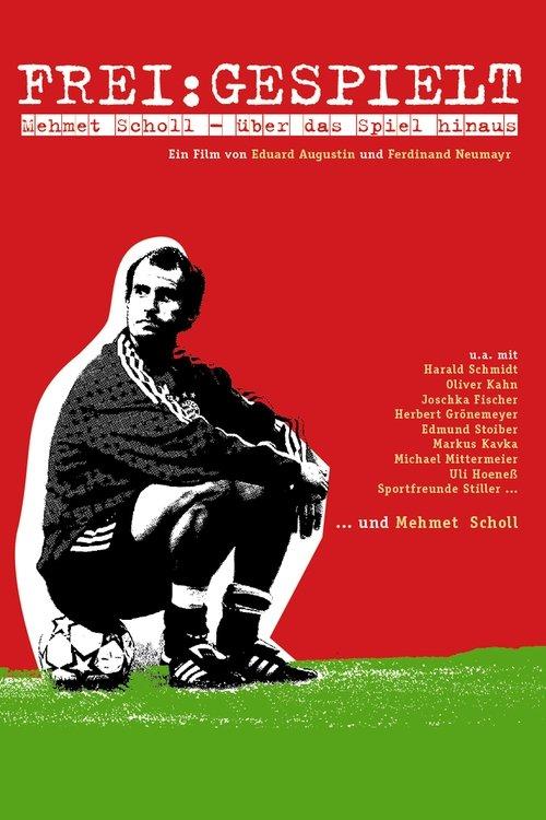 Download Frei:Gespielt - Mehmet Scholl - Über das Spiel hinaus poster