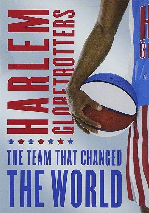 Download The Harlem Globetrotters: The Team That Changed the World poster