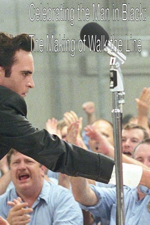 Download Celebrating the Man in Black: The Making of Walk the Line poster