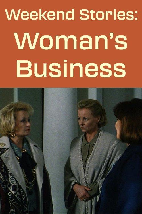 Download Weekend Stories: A Woman's Business poster
