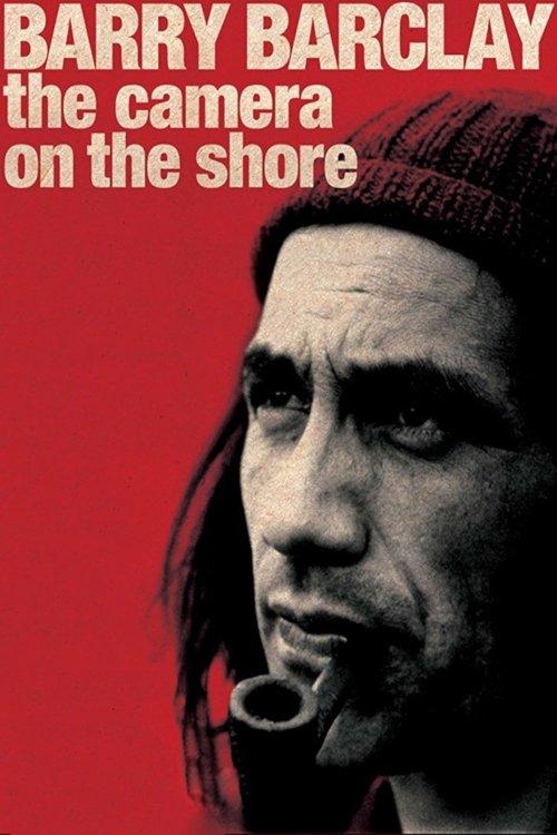 Download Barry Barclay: The Camera on the Shore poster