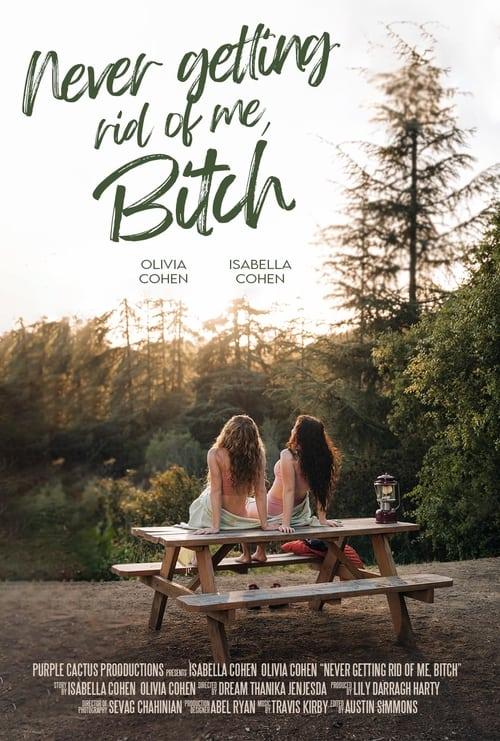 Download Never Getting Rid of Me, Bitch poster