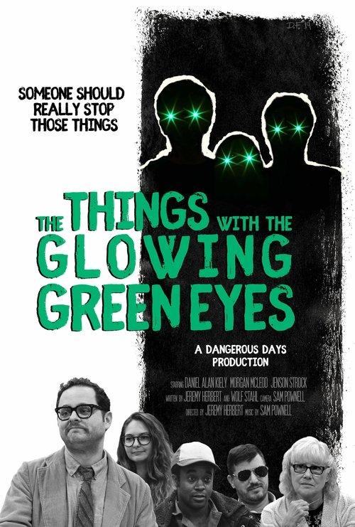 Download The Things With The Glowing Green Eyes poster