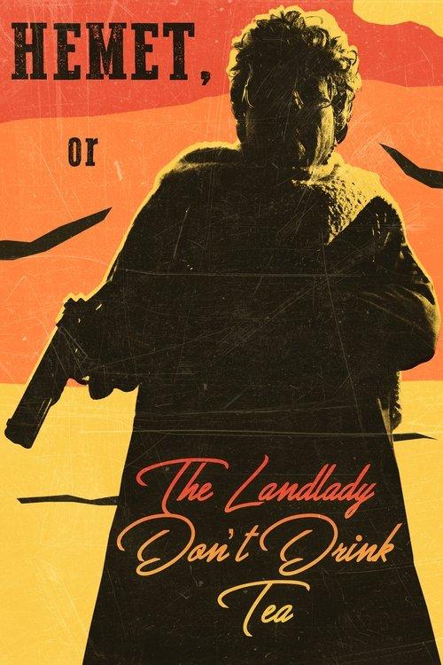 Download Hemet, or the Landlady Don't Drink Tea poster