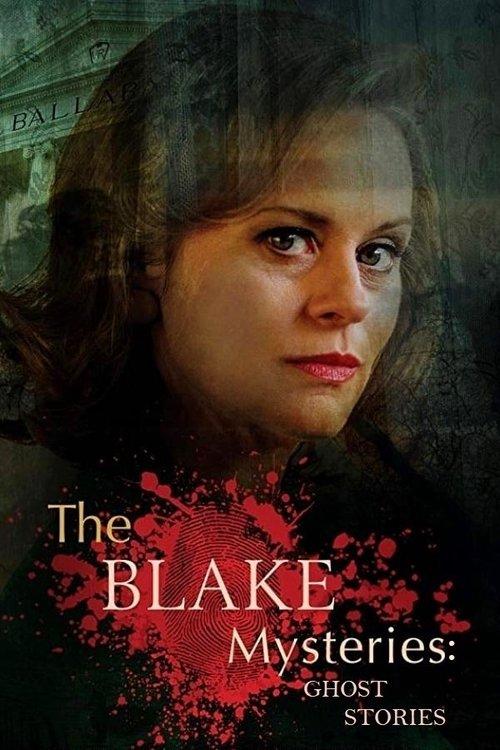 Download The Blake Mysteries: Ghost Stories poster