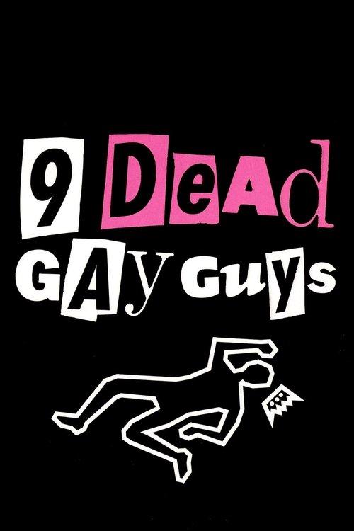 Download 9 Dead Gay Guys poster