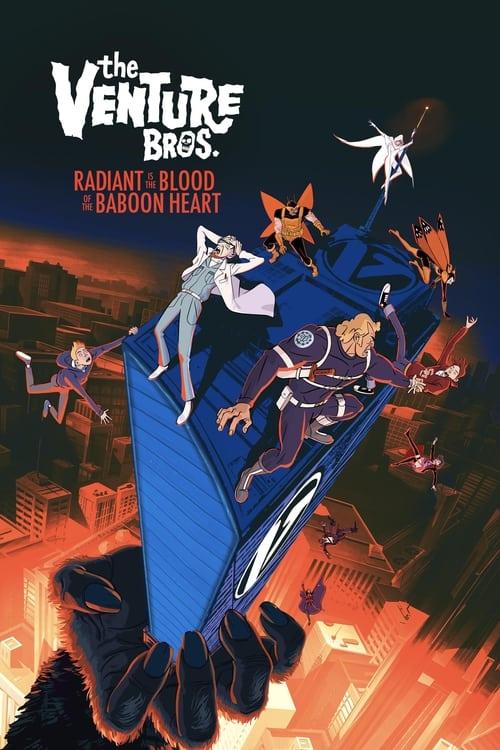 Download The Venture Bros.: Radiant Is the Blood of the Baboon Heart poster