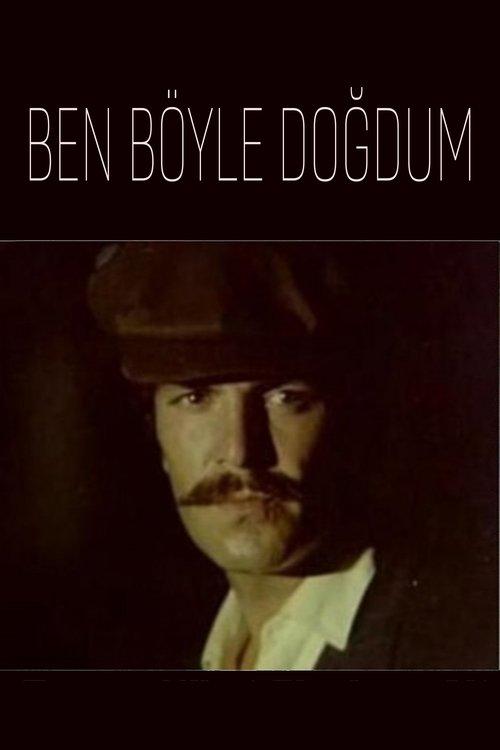 Download Ben Böyle Doğdum poster