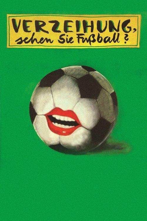 Download Verzeihung, sehen Sie Fußball? poster