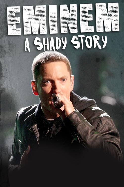 Download Eminem: A Shady Story poster