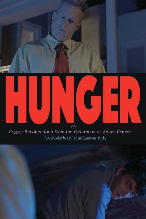 Download Hunger! Or: Foggy Recollections from the Childhood of Adam Veneer (as mediated by Dr. Tanya Connoway, PsyD) poster