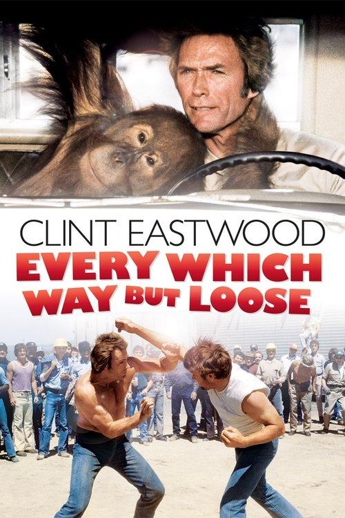 Download Every Which Way but Loose poster