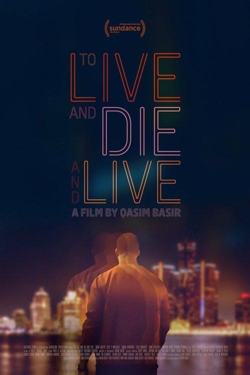 Download To Live and Die and Live poster