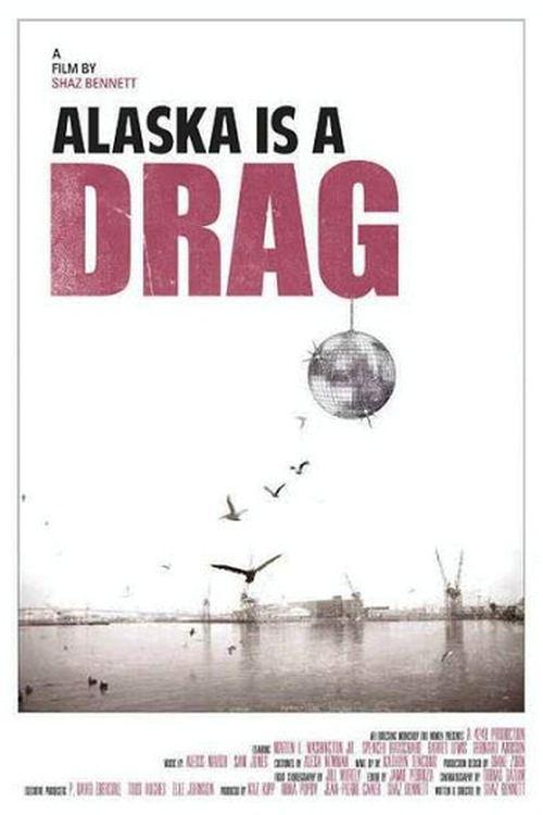 Download Alaska is a Drag poster