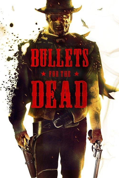 Download Bullets for the Dead poster