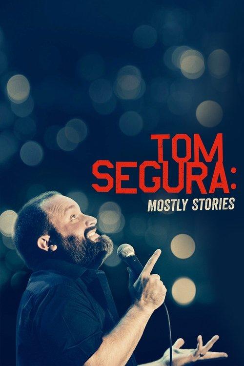 Download Tom Segura: Mostly Stories poster